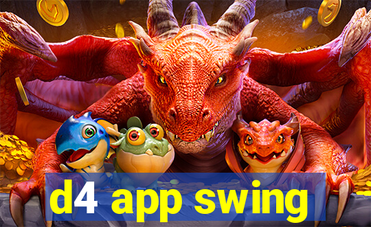 d4 app swing